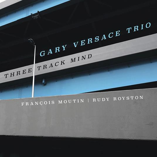 Three Track Mind - CD Audio di Gary Versace