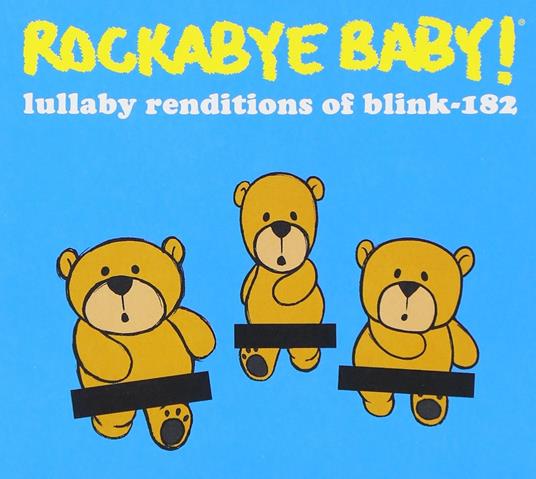 Rockabye Baby! Lullaby Renditions Of Blink 182 - CD Audio