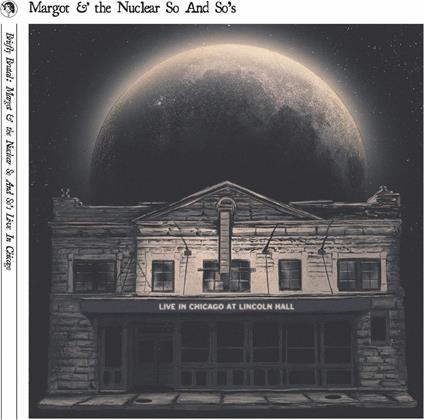 Briefly Brutal-Live In Chicago (Deluxe) - Vinile LP di Margot & the Nuclear So and So's