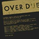 Overdue - CD Audio di Circuit des Yeux