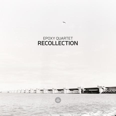 Recollection - CD Audio di Epoxy Quartet