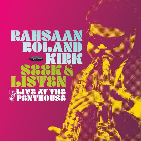 Seek & Listen. Live At The Penthouse - Vinile LP di Roland Kirk