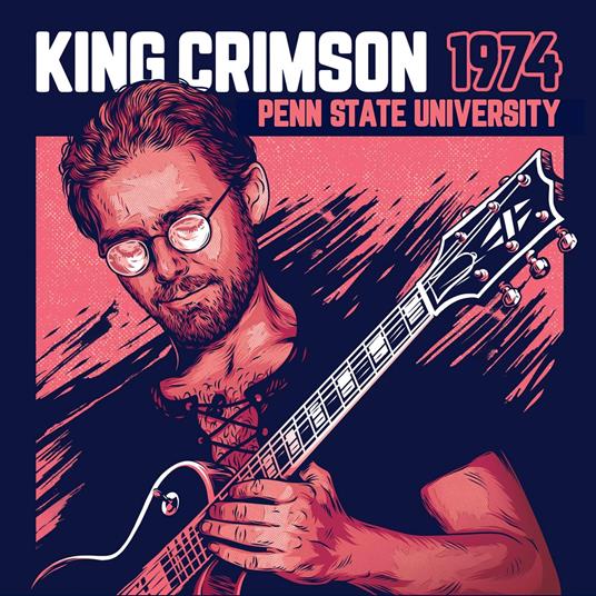 1974 Penn State University - CD Audio di King Crimson