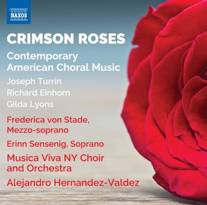 Crimson Roses. Contemporary American Choral Music - CD Audio di Frederica von Stade