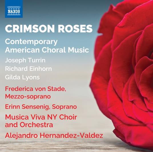 Crimson Roses. Contemporary American Choral Music - CD Audio di Frederica von Stade