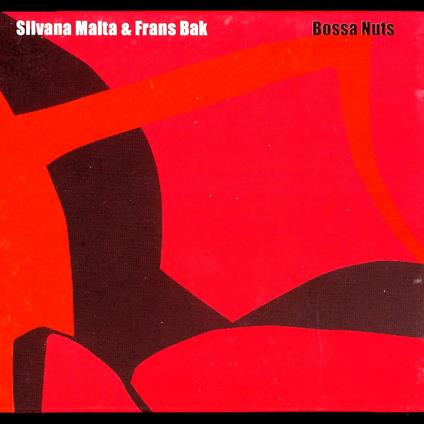 Bossa Nuts - CD Audio di Silvana & Frans Bak Malta