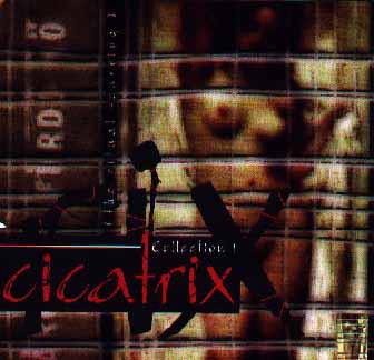 Cicatrix, Collection 1 (The Ritual Scarring) - CD Audio