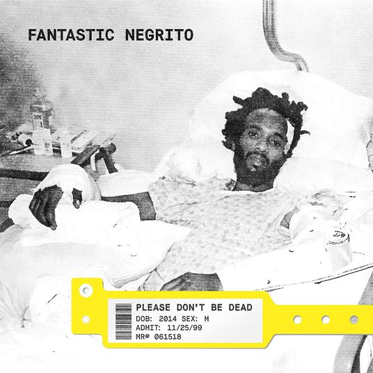 Please Don'T Be Dead - Vinile LP di Fantastic Negrito