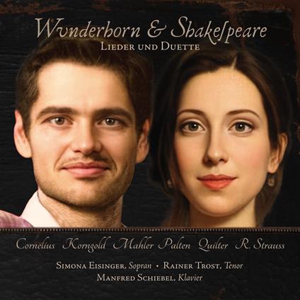 Simona Eisinger / Rainer Trost: Wunderhorn & Shakespeare - CD Audio