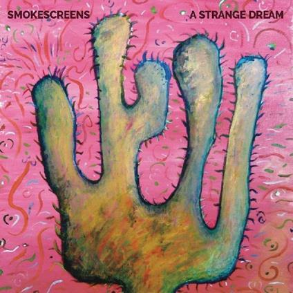 A Strange Dream - CD Audio di Smokescreens