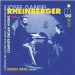 Integrale della musica per organo vol.2 - CD Audio di Joseph Gabriel Rheinberger,Rudolf Innig