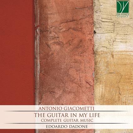 The Guitar in My Life. Musica completa per chitarra - CD Audio di Antonio Giacometti,Edoardo Dadone