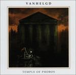 Temple of Phobos - CD Audio di Vanhelgd