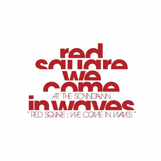 Red Square: We Come in Waves - CD Audio di At the Soundawn