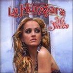 Mi Sueno - CD Audio di La Hungara