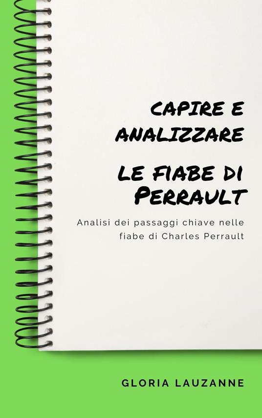 Capire e analizzare le fiabe di Perrault - Gloria Lauzanne - ebook
