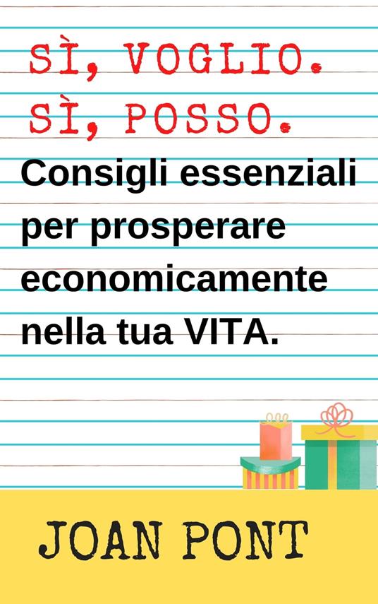 Consigli essenziali per prosperare economicamente nella tua vita. - Joan Pont Galmés - ebook