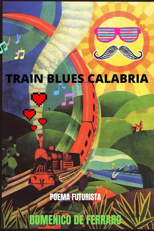 TRAIN BLUES CALABRIA - Domenico De Ferraro - ebook