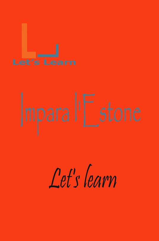 Let's Learn - Impara l'Estone - Let's learn - ebook