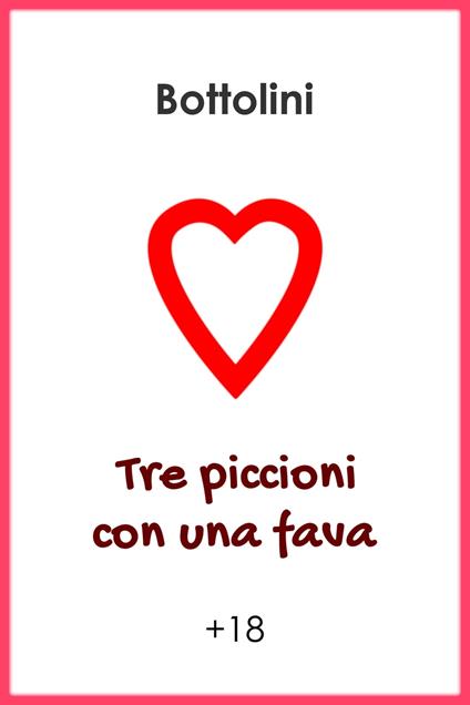 Tre piccioni con una fava - Bottolini - ebook