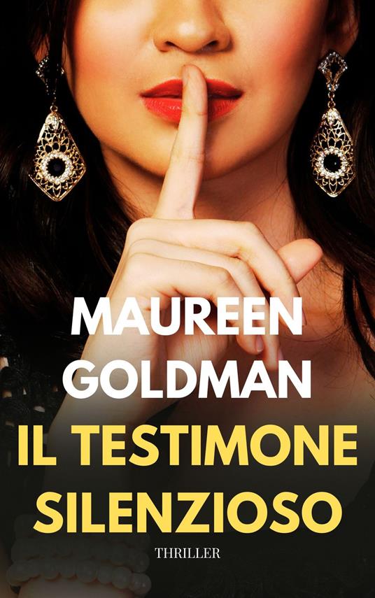 IL TESTIMONE SILENZIOSO - MAUREEN GOLDMAN - ebook
