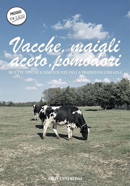 Vacche, maiali, aceto, pomodori - Giovanni Rossi - ebook