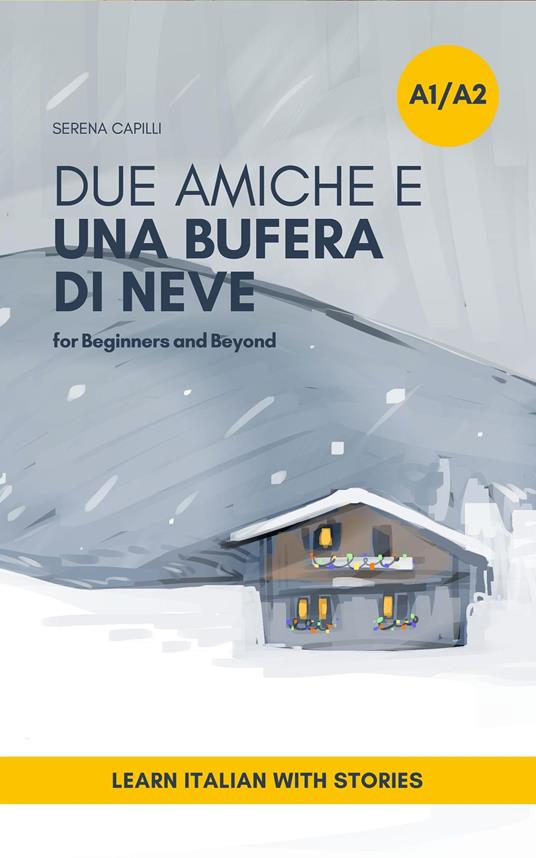 Due Amiche e Una Bufera di Neve - Serena Capilli - ebook