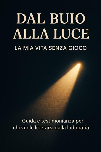 Dal buio alla luce - Bettini marco - ebook