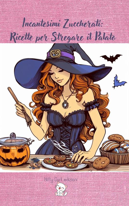Incantesimi Zuccherati, Ricette per Stregare il Palato - Victoria Marshall - ebook