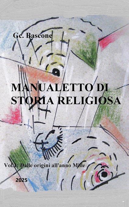 Manualetto di Storia Religiosa - Giancarlo Bascone - ebook