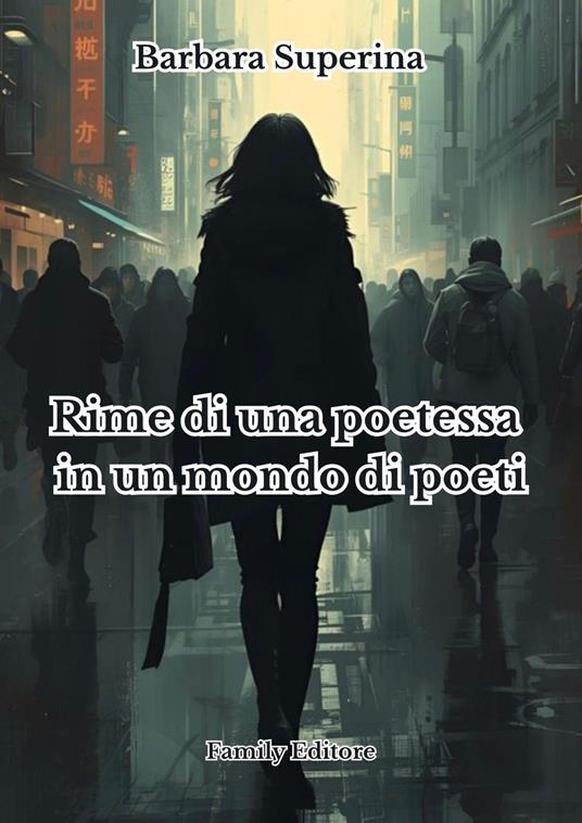 Rime di una poetessa in un mondo di poeti - Barbara Superina - ebook