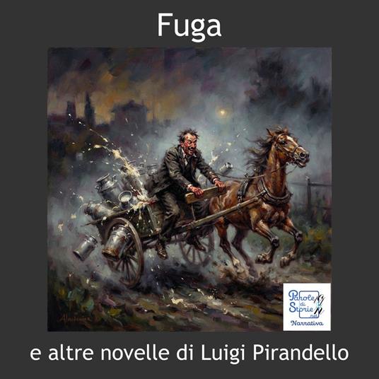 Fuga e altre novelle di Luigi Pirandello