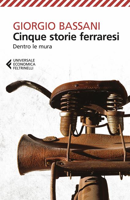  Cinque storie ferraresi. Dentro le mura -  Giorgio Bassani - copertina