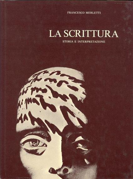 La scrittura. Storia e interpretazione - Francesco Merletti - copertina