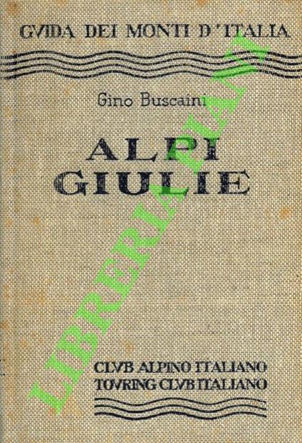 Alpi Giulie - Gino Buscaini - copertina