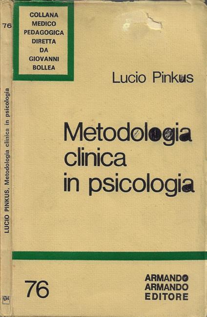 Metodologia clinica in psicologia - Lucio Pinkus - copertina