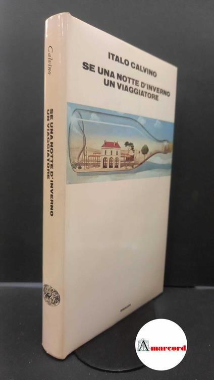 Calvino, Italo. Se una notte d'inverno un viaggiatore Torino Einaudi, 1979 - Italo Calvino - copertina