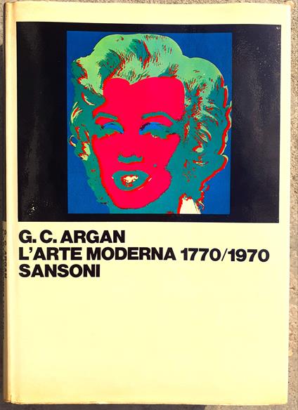 L' arte moderna. 1770/1970 - Giulio C. Argan - copertina