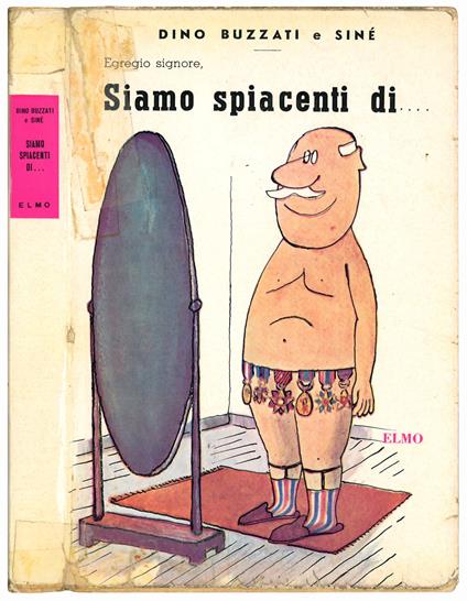 Egregio signore, siamo spiacenti di ... Copertina e disegni di Sinè - Dino Buzzati - copertina