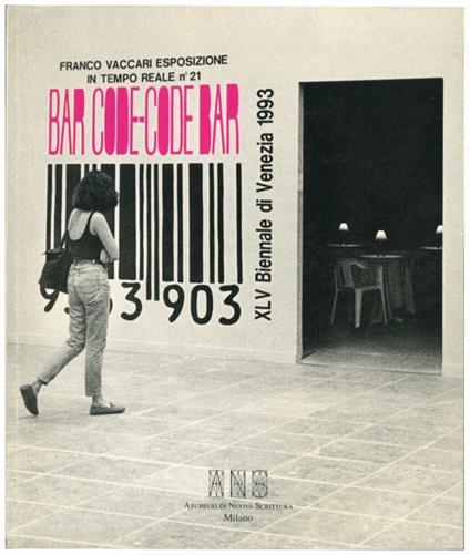 Esposizione in tempo reale n° 21. Bar Code - Code Bar. Testo di Viana Conti - Franco Vaccari - copertina