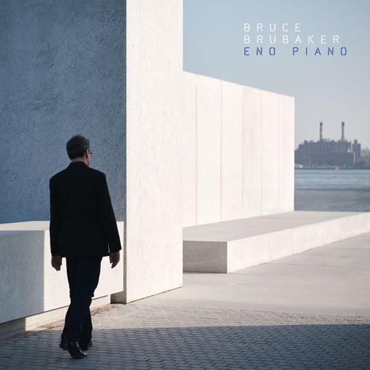 Eno Piano - Vinile LP di Bruce Brubaker