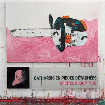 Catharsis En Pieces Detachees - CD Audio di Michel Cloup