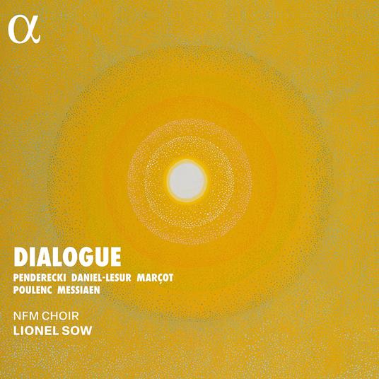 Dialogue - CD Audio di Olivier Messiaen,NFM Choir