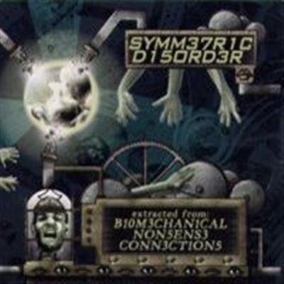 Biomechinical Nonsense... - CD Audio di Symmetric Disorder