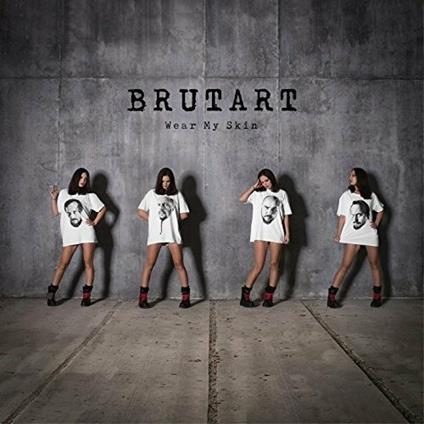 Wear My Skin - CD Audio di Brutart