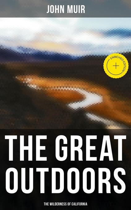 The Great Outdoors: The Wilderness of California