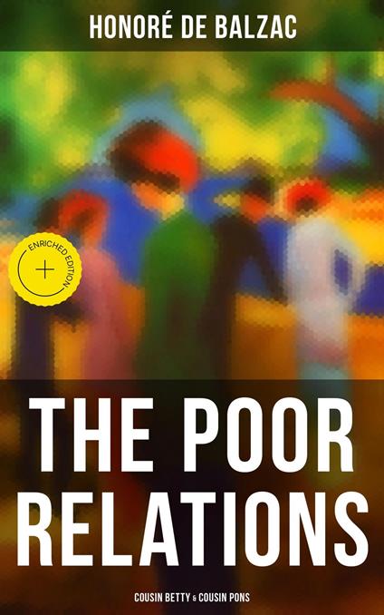 The Poor Relations: Cousin Betty & Cousin Pons