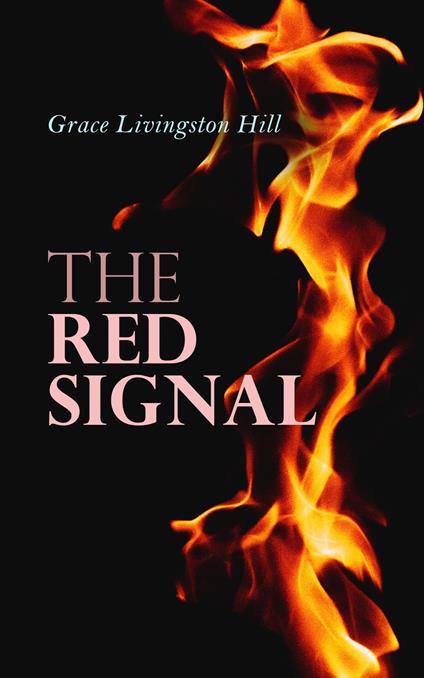 The Red Signal - Grace Livingston Hill - ebook