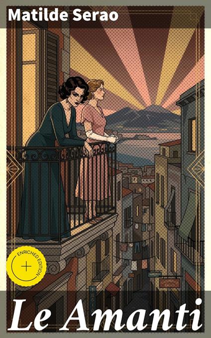 Le Amanti - Matilde Serao,Valerio Testa,Good Press - ebook