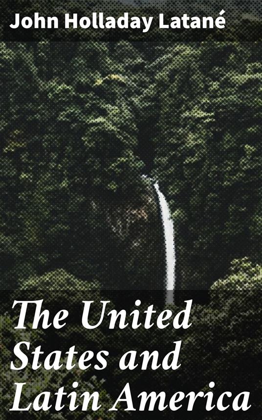 The United States and Latin America